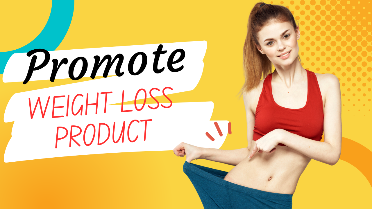 Easiest Way to Promote Weight Loss Products