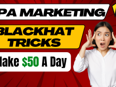 CPA Marketing Blackhat Tricks for Beginners