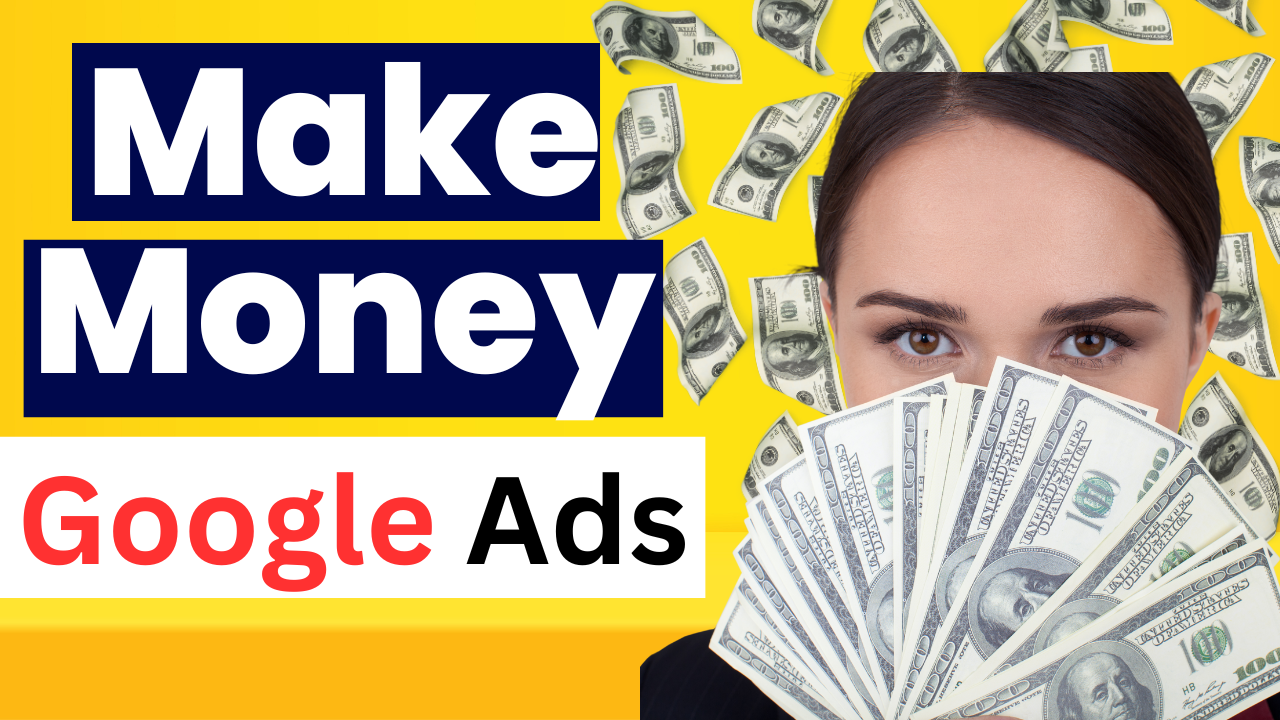 How to Make Money Online with Google Ads